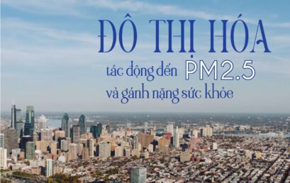 Tạp chí Life Balance | No.40 | OSHE Magazine – Đô thị hóa tác động PM2.5 và sức khỏe