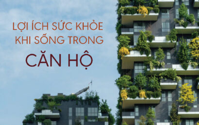 Life Balance | OSHE Magazine | No.51 | Lợi ích sức khỏe khi sống trong căn hộ (phần 2)